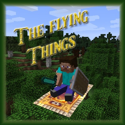 The Flying Things for Minecraft 1.15.2