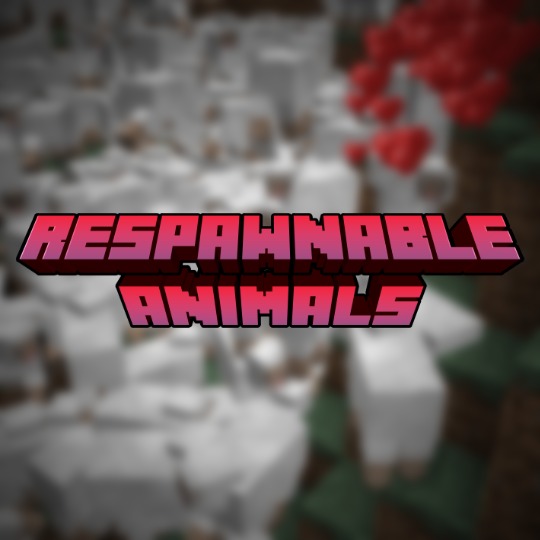 Respawnable Animals for Minecraft 1.15.2