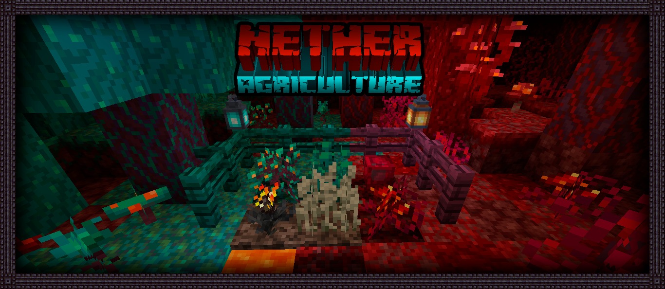 Nether Agriculture for Minecraft 1.16.5