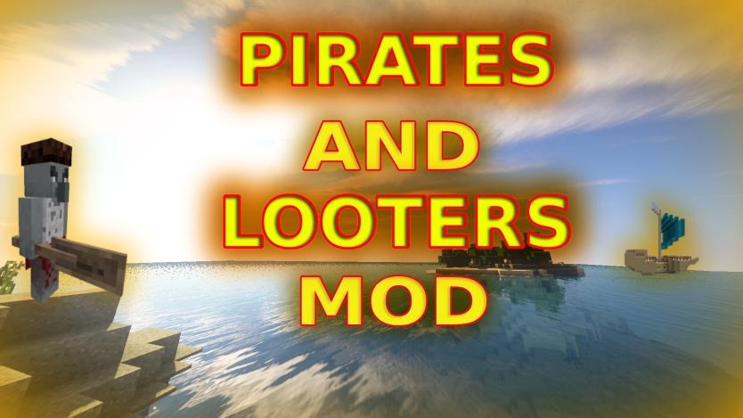 Pirates and Looters for Minecraft 1.16.5