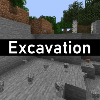 Excavation for Minecraft 1.16.1