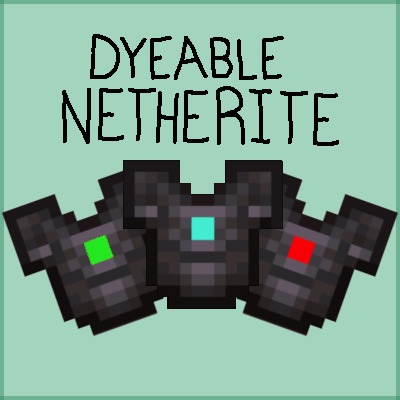 Dyeable Netherite for Minecraft 1.17.1