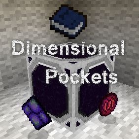 Dimensional Pockets for Minecraft 1.7.10