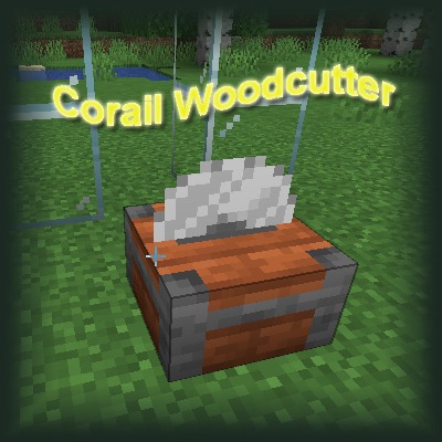 Corail Woodcutter for Minecraft 1.17.1