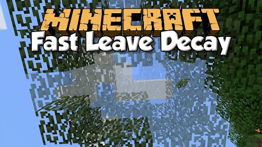 Fast Leaf Decay for Minecraft 1.17.1