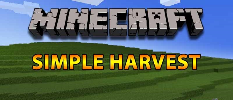 SimpleHarvest for Minecraft 1.14.2