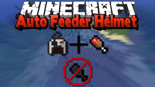 Auto Feeder Helmet for Minecraft 1.13