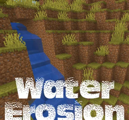 Water Erosion for Minecraft 1.16.4