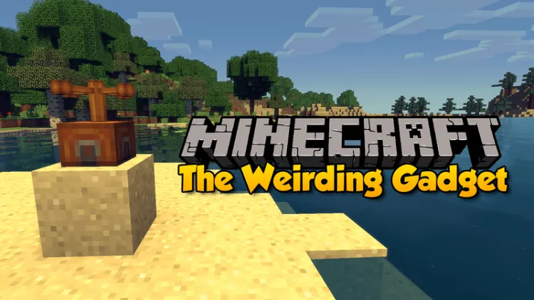 The Weirding Gadget for Minecraft 1.16.3