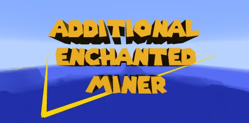 Additional Enchanted Miner for Minecraft 1.10.2