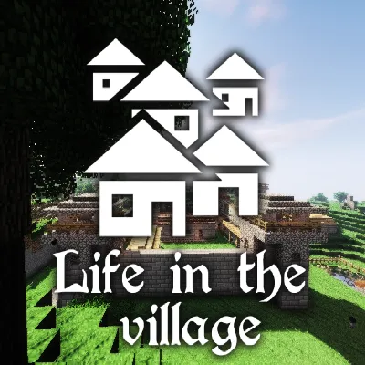 Life in the Village for Minecraft 1.12.2