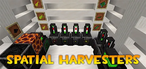 Spatial Harvesters for Minecraft 1.16.1