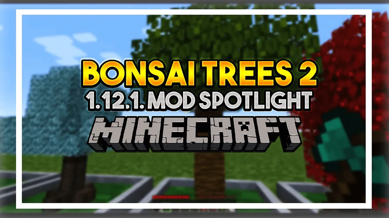 Bonsai Trees 2 for Minecraft 1.12.1