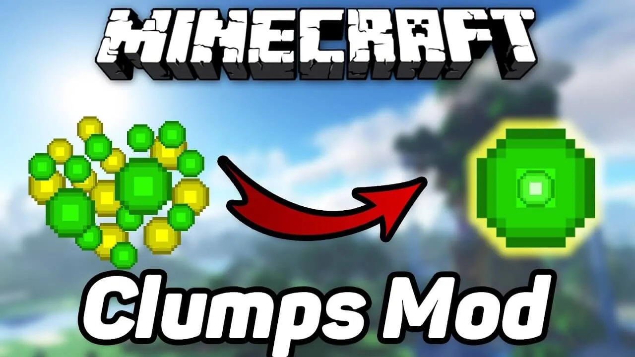 Clumps for Minecraft 1.12.1