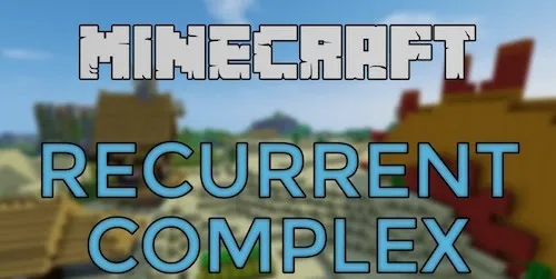 Recurrent Complex for Minecraft 1.11