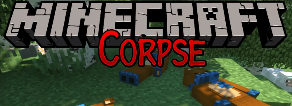 Corpse for Minecraft 1.16.1