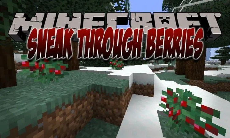 Sneak Through Berries for Minecraft 1.16