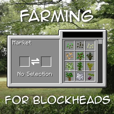 Farming for Blockheads for Minecraft 1.15.2