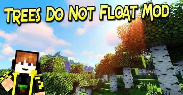 Trees Do Not Float for Minecraft 1.16