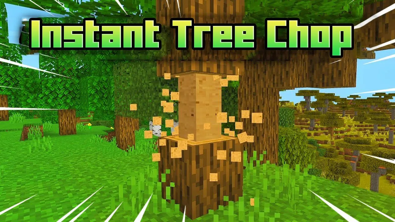 Instant Tree Chop for Minecraft Pocket Edition 1.19