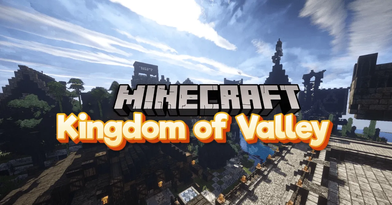 Kingdom of Valley | Minecraft Map