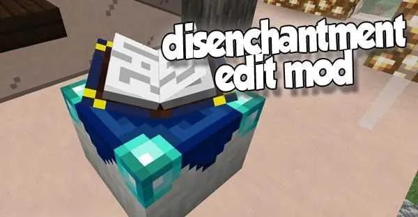 Disenchantment Edit Table for Minecraft 1.18.2