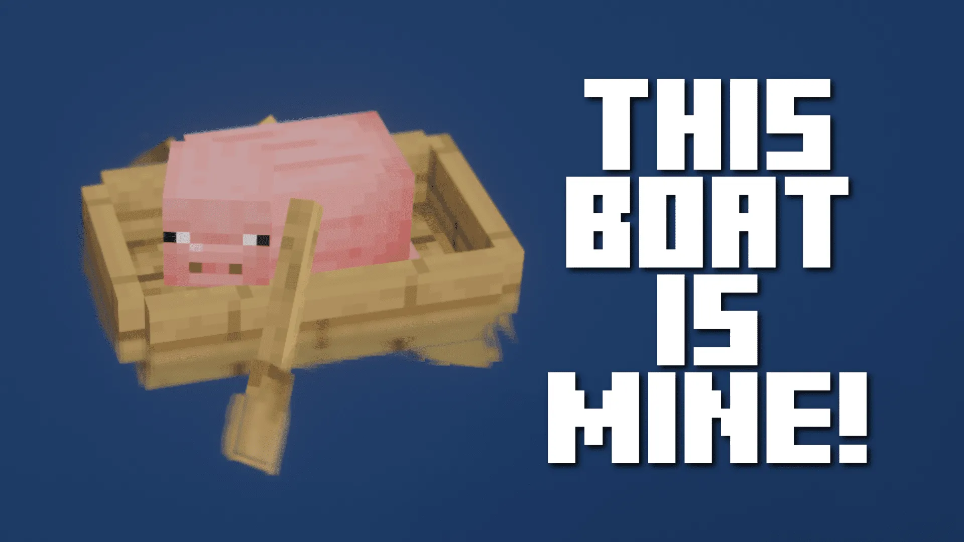 This Boat is MINE for Minecraft 1.20.4